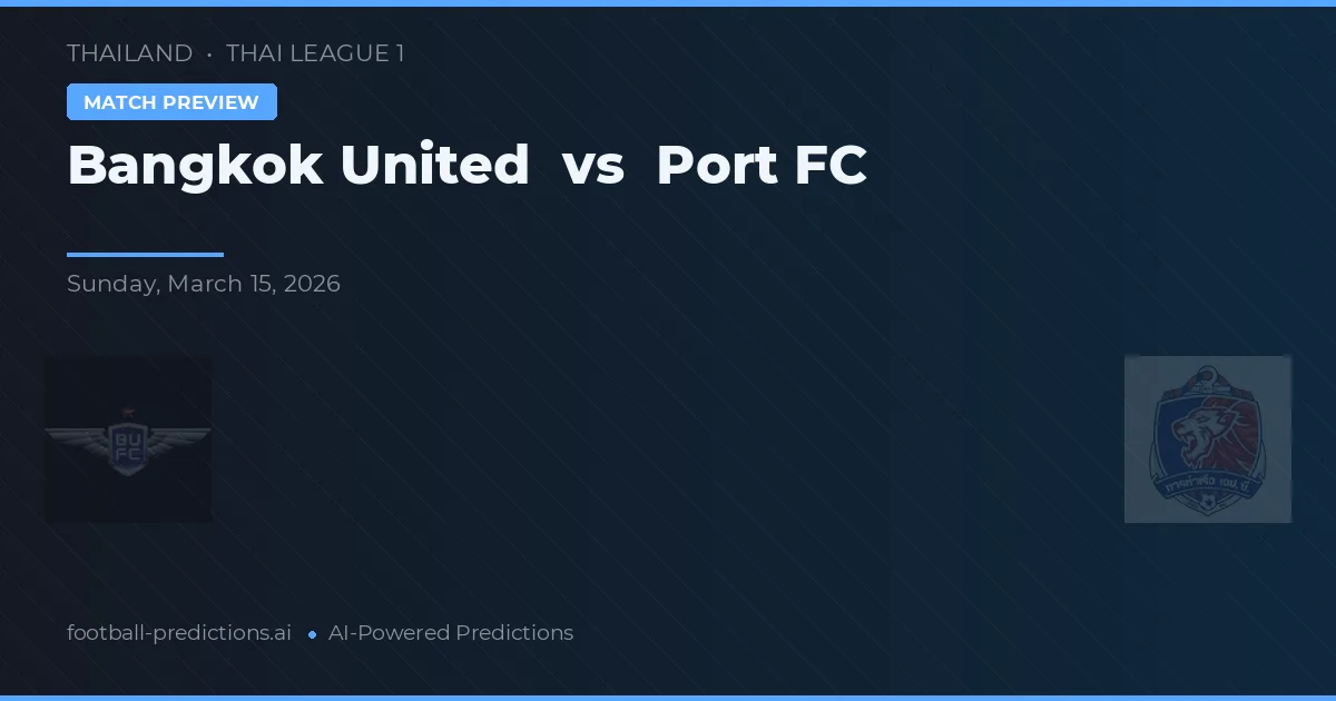 Bangkok United vs Port FC — matchtips och förhandstitt