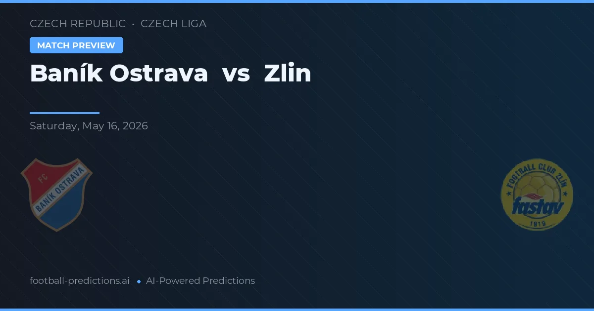 Baník Ostrava vs Zlín — matchtips och förhandstitt