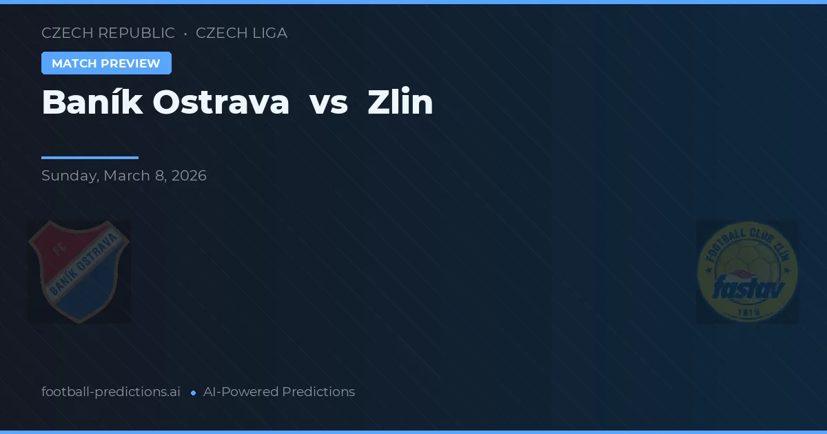 Baník Ostrava vs Zlín — matchtips och förhandstitt