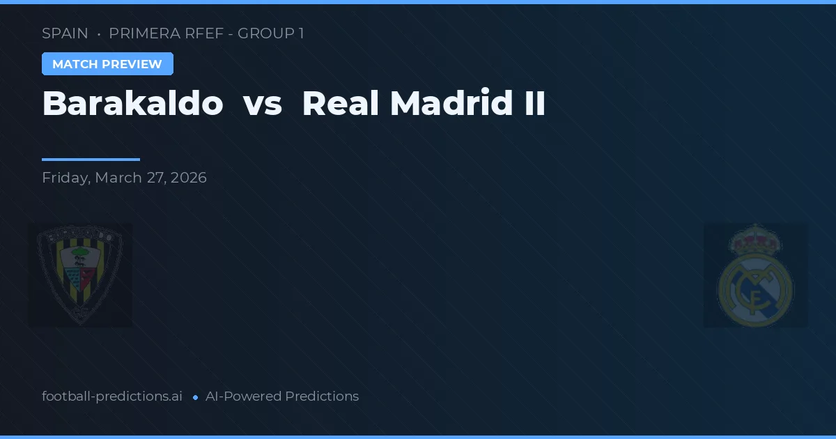 Barakaldo vs Real Madrid — matchtips och förhandstitt