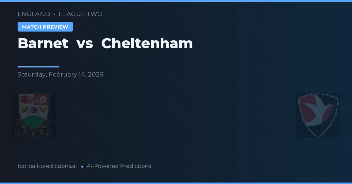 Barnet vs Cheltenham — matchtips och förhandstitt