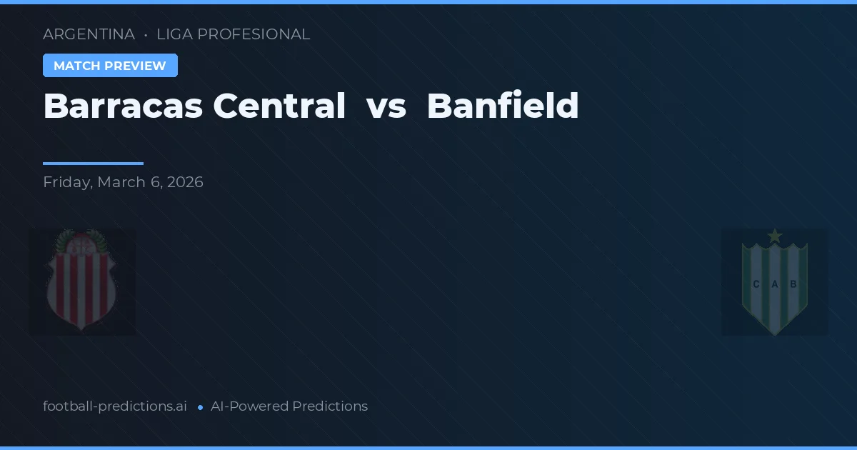 Barracas Central vs Banfield — matchtips och förhandstitt