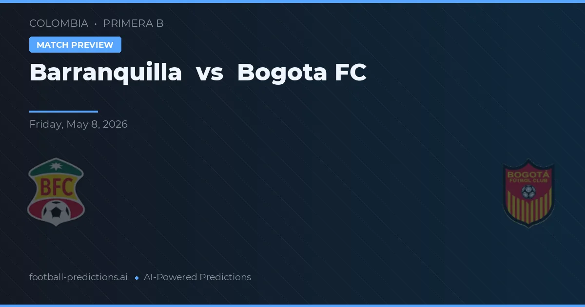 Barranquilla vs Bogotá FC — matchtips och förhandstitt