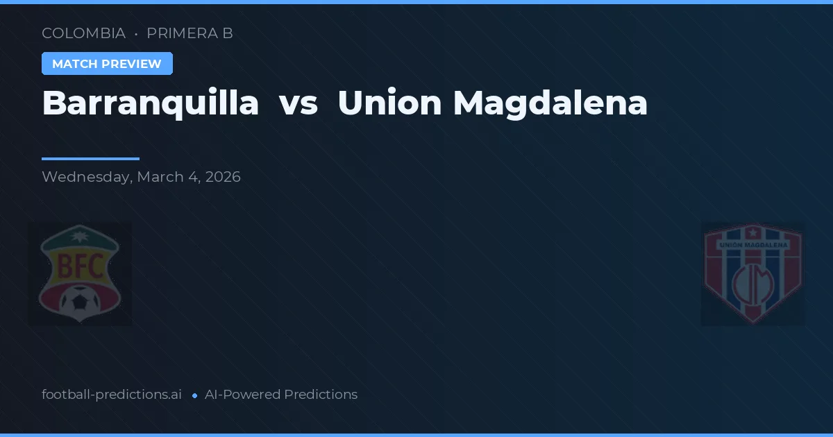 Barranquilla vs Union Magdalena — matchtips och förhandstitt