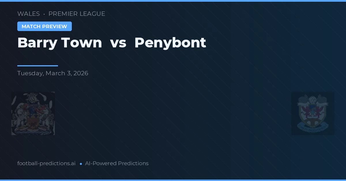 Barry Town vs Penybont — matchtips och förhandstitt