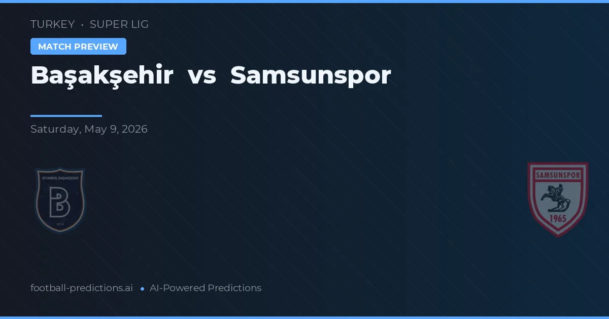 Başakşehir vs Samsunspor — matchtips och förhandstitt