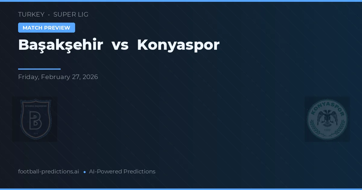Başakşehir vs Konyaspor — matchtips och förhandstitt