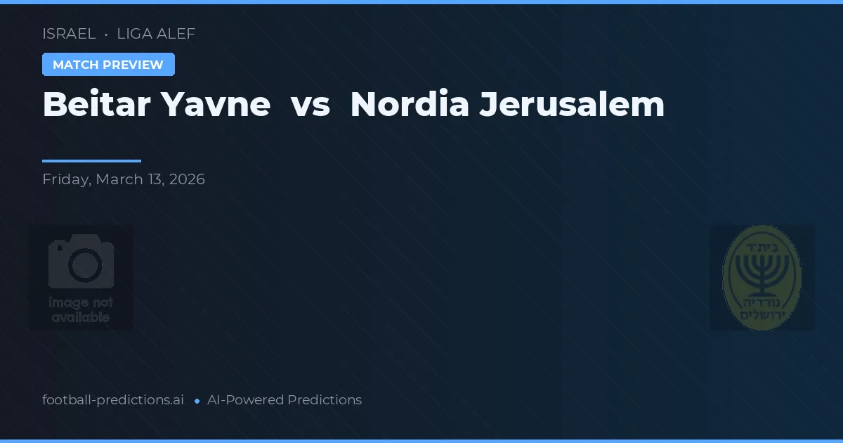 Beitar Yavne vs Nordia Jerusalem — matchtips och förhandstitt
