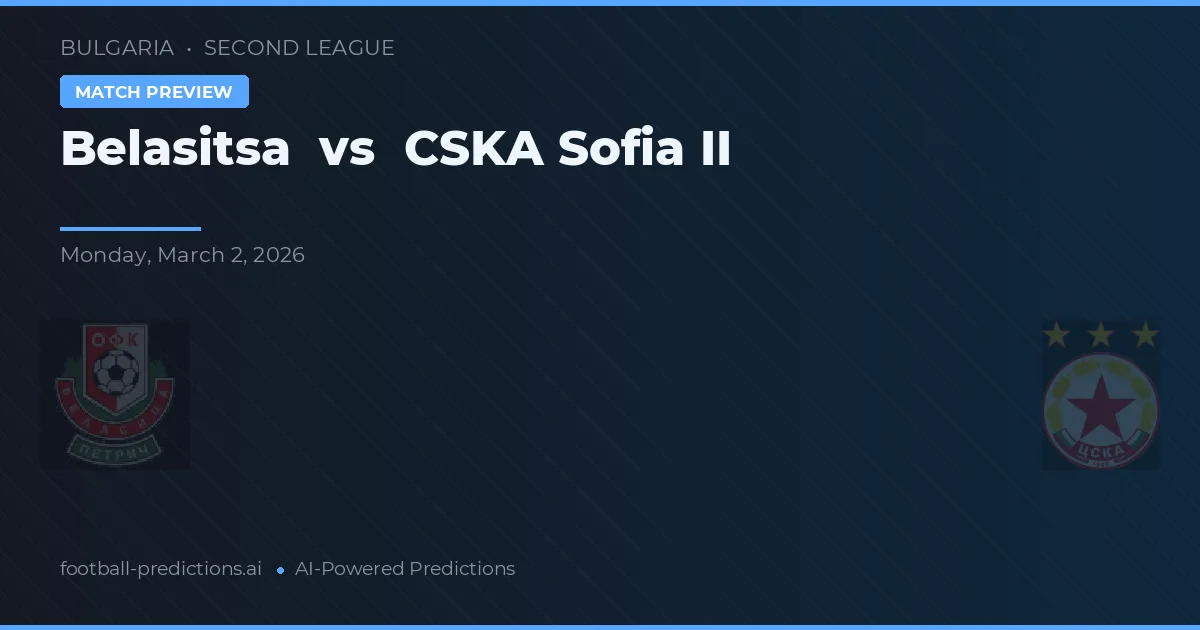 Belasitsa vs CSKA Sofia II — matchtips och förhandstitt