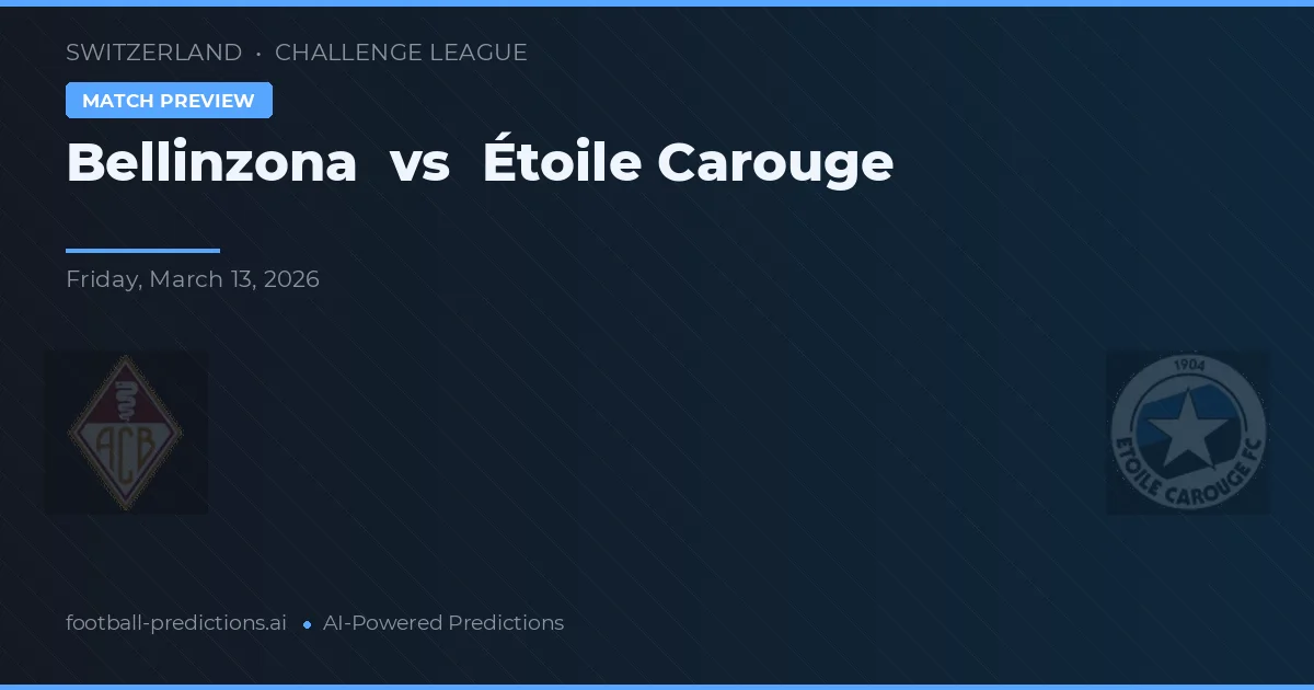 Bellinzona vs Étoile Carouge — matchtips och förhandstitt