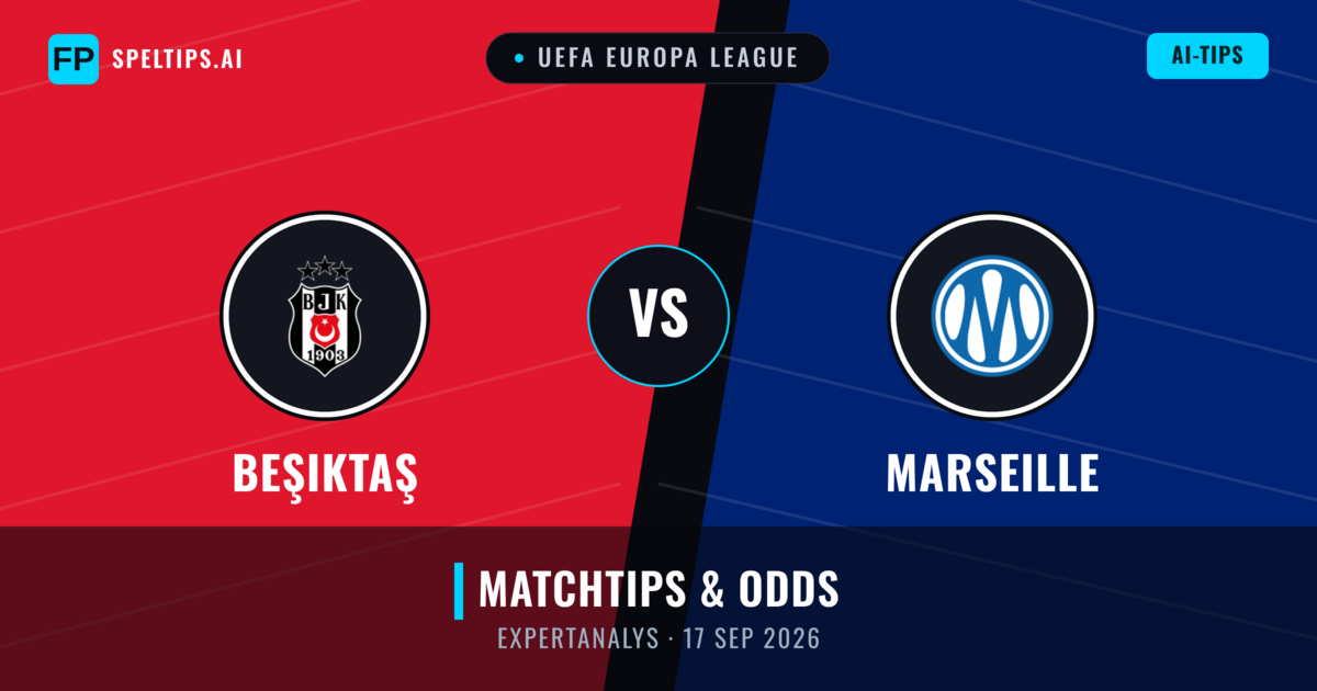 Beşiktaş vs Marseille — matchtips och förhandstitt
