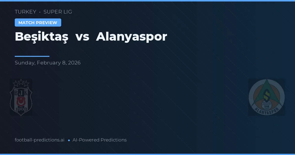 Beşiktaş vs Alanyaspor — matchtips och förhandstitt