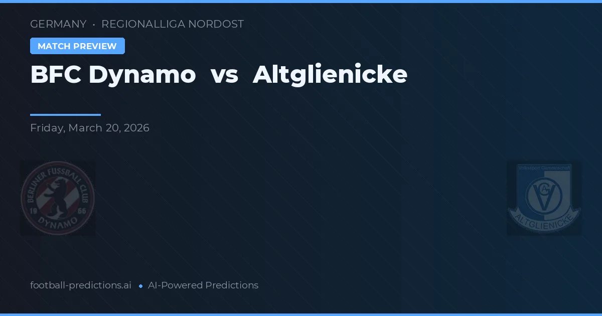 BFC Dynamo vs Altglienicke — matchtips och förhandstitt