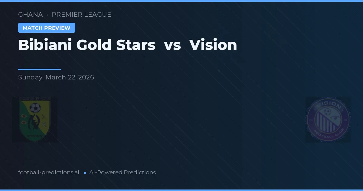 Bibiani Gold Stars vs Vision — matchtips och förhandstitt