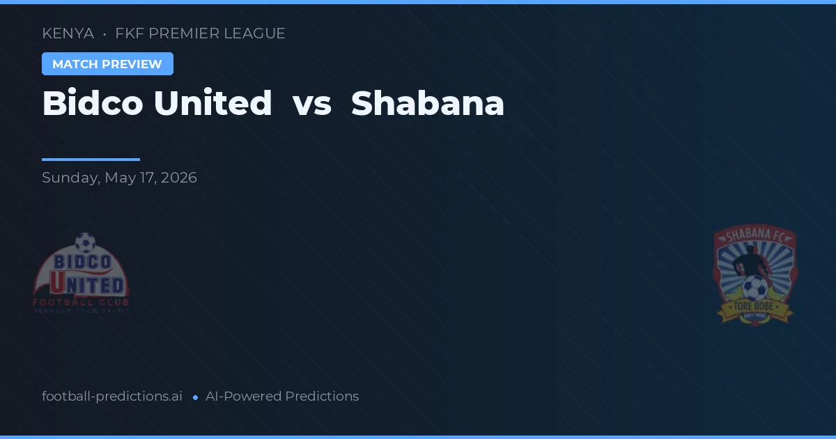 Bidco United vs Shabana — matchtips och förhandstitt