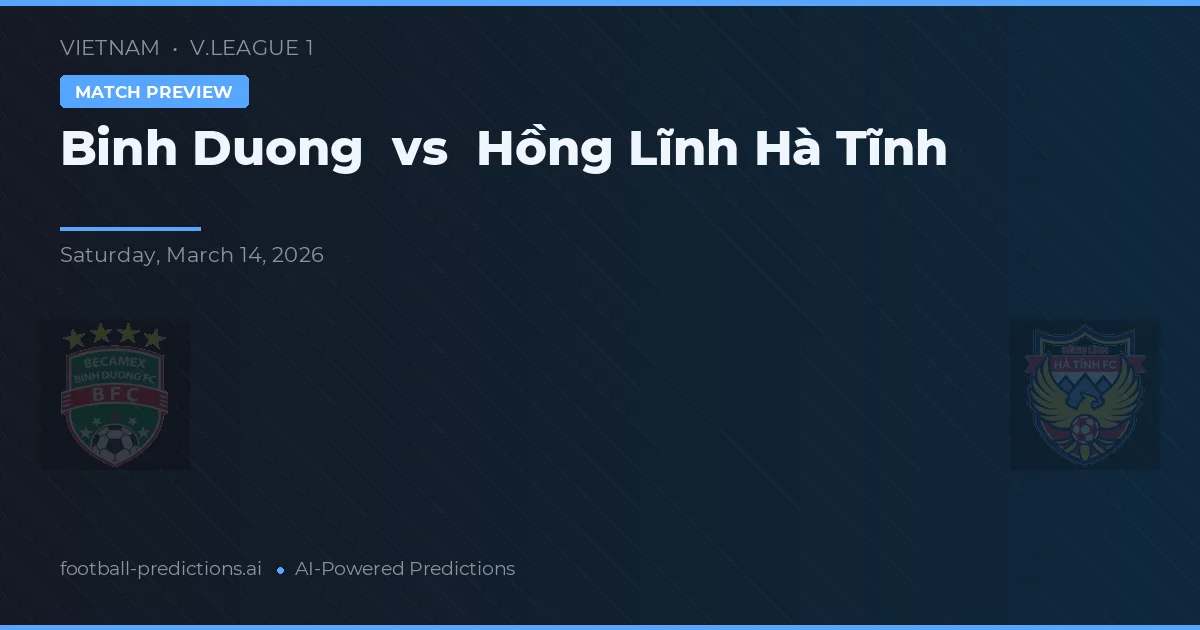 Bình Dương vs Hồng Lĩnh Hà Tĩnh — matchtips och förhandstitt