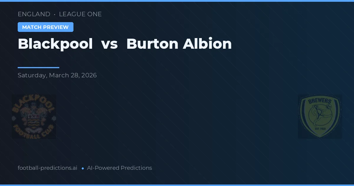Blackpool vs Burton Albion — matchtips och förhandstitt