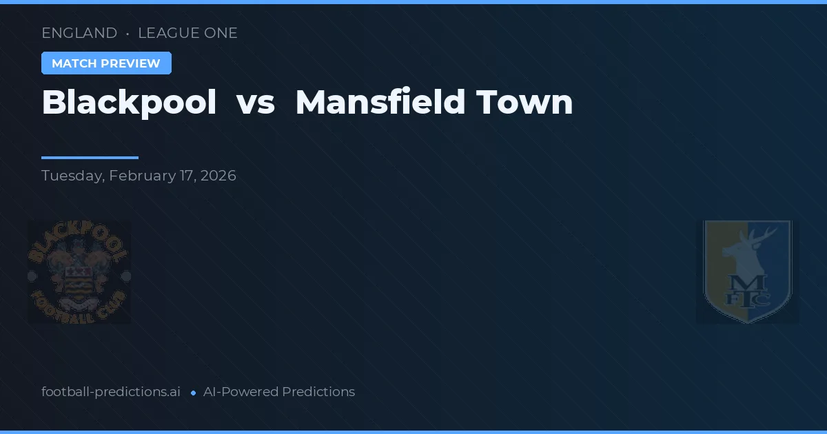 Blackpool vs Mansfield Town — matchtips och förhandstitt