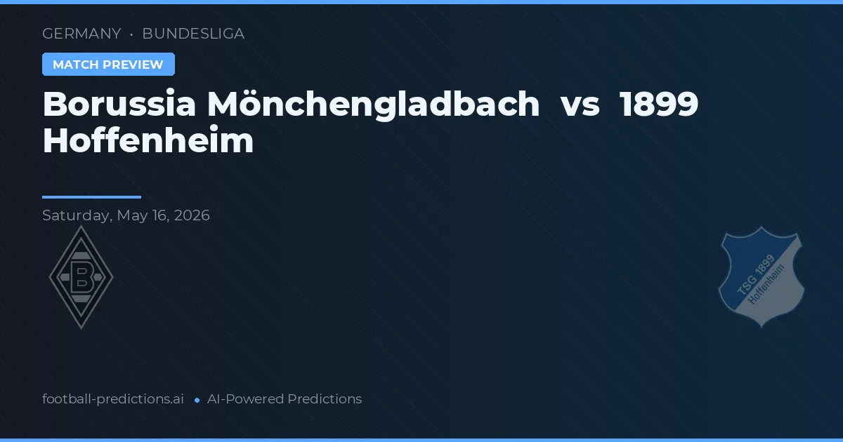 Borussia Mönchengladbach vs 1899 Hoffenheim — matchtips och förhandstitt