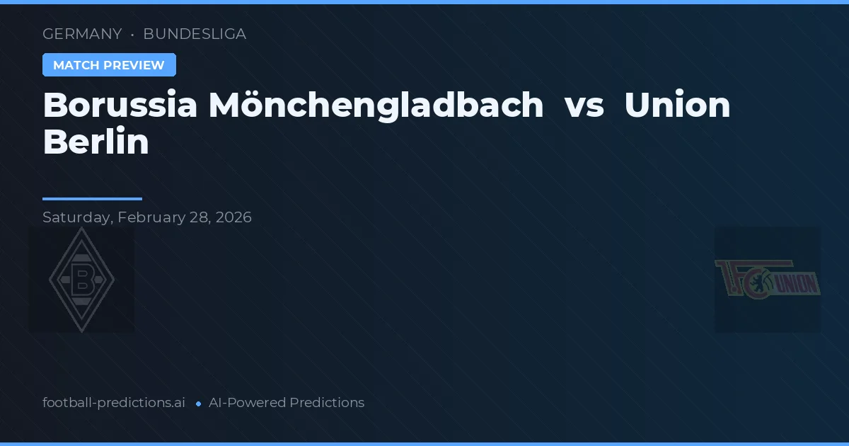 Borussia Mönchengladbach vs Union Berlin — matchtips och förhandstitt