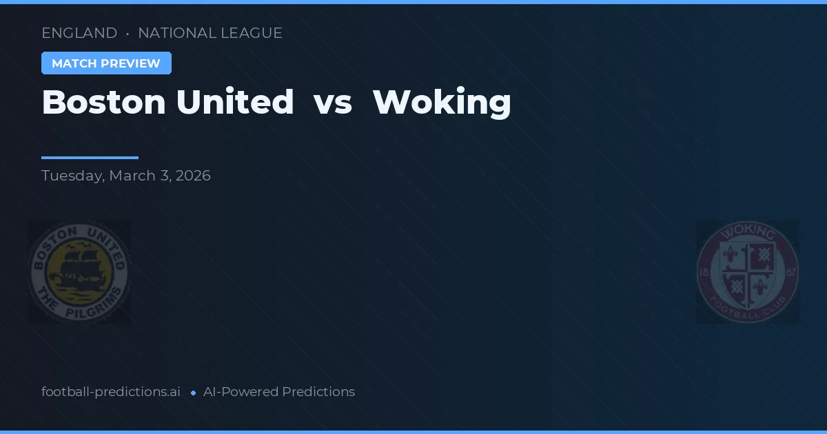 Boston United vs Woking — matchtips och förhandstitt