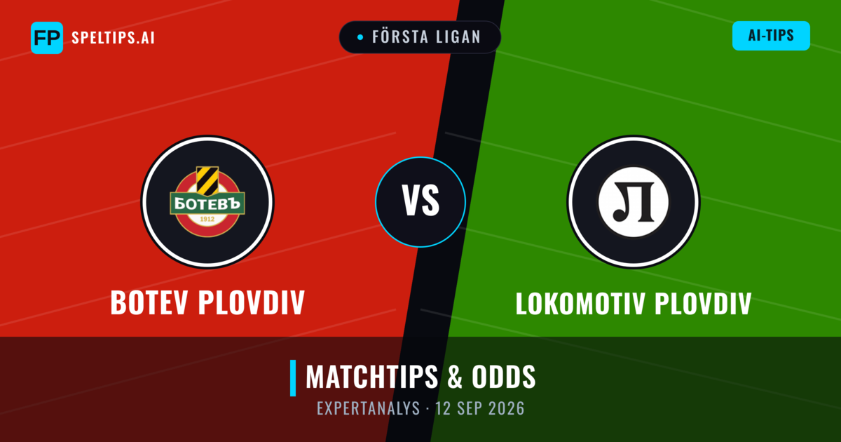 Botev Plovdiv vs Lokomotiv Plovdiv — matchtips och förhandstitt