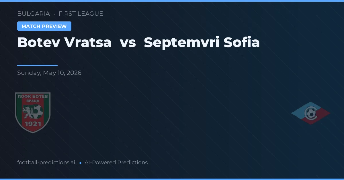Botev Vratsa vs Septemvri Sofia — matchtips och förhandstitt