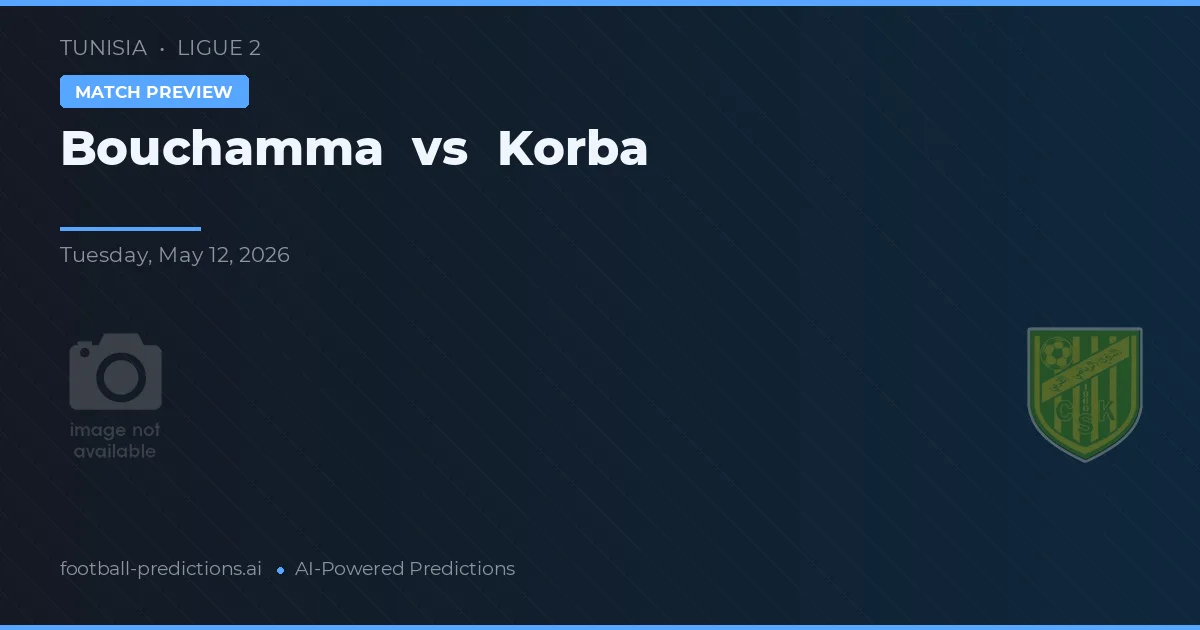 Bouchamma vs Korba — matchtips och förhandstitt