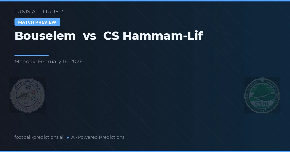 Bouselem vs CS Hammam-Lif — matchtips och förhandstitt