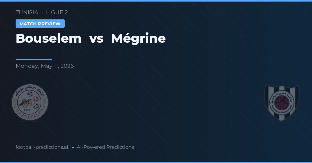 Bouselem vs Mégrine — matchtips och förhandstitt