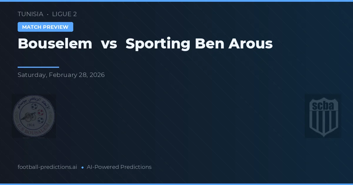 Bouselem vs Sporting Ben Arous — matchtips och förhandstitt