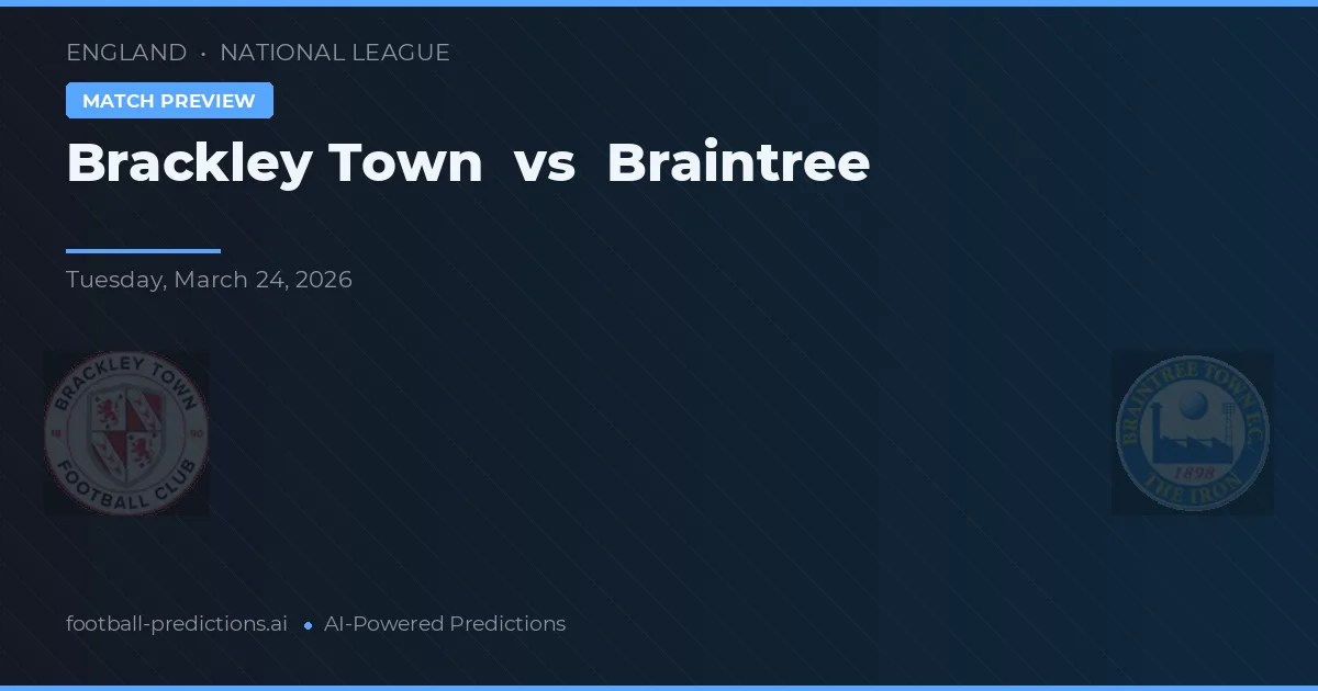 Brackley Town vs Braintree — matchtips och förhandstitt