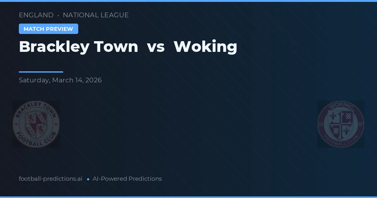 Brackley Town vs Woking — matchtips och förhandstitt