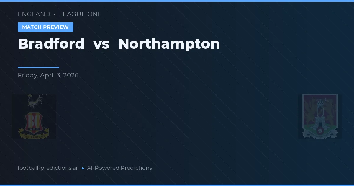 Bradford vs Northampton — matchtips och förhandstitt