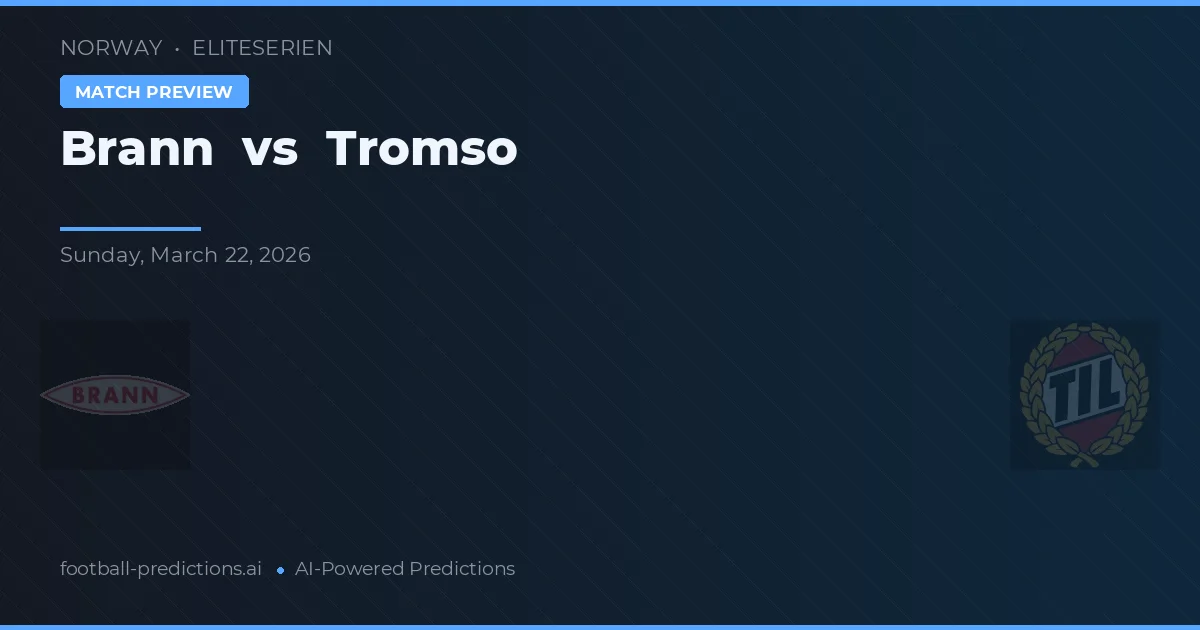 Brann vs Tromsø — matchtips och förhandstitt