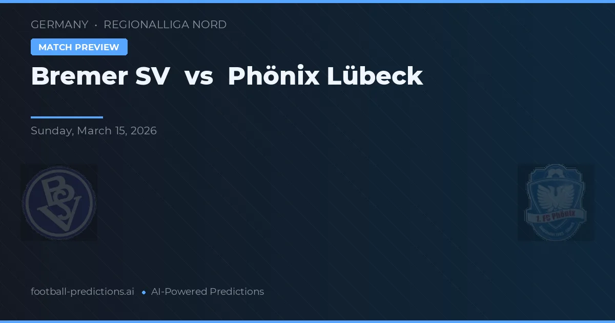 Bremer SV vs Phönix Lübeck — matchtips och förhandstitt