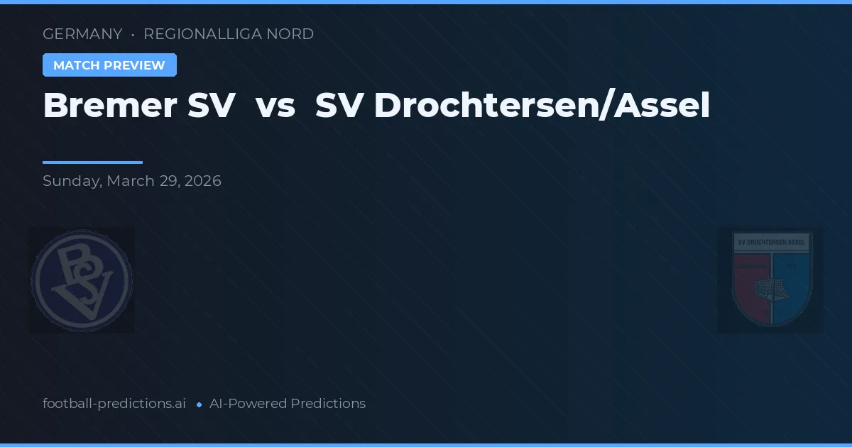Bremer SV vs SV Drochtersen/Assel — matchtips och förhandstitt