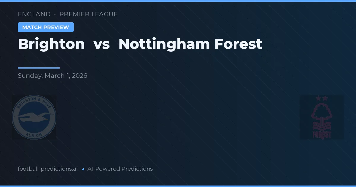Brighton vs Nottingham Forest — matchtips och förhandstitt