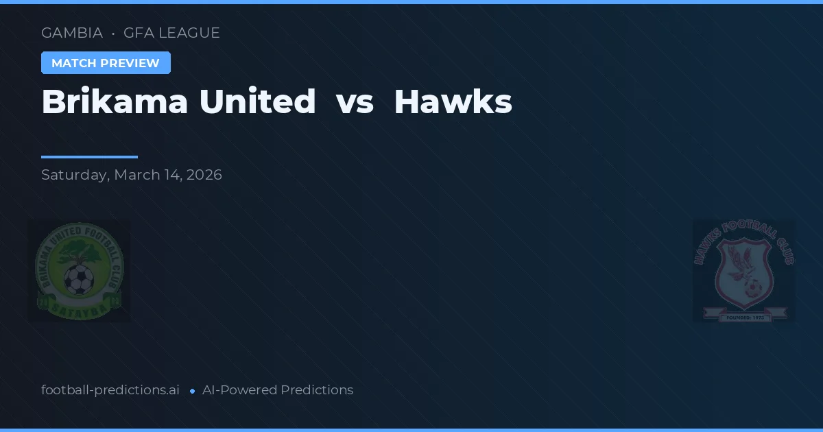 Brikama United vs Hawks — matchtips och förhandstitt