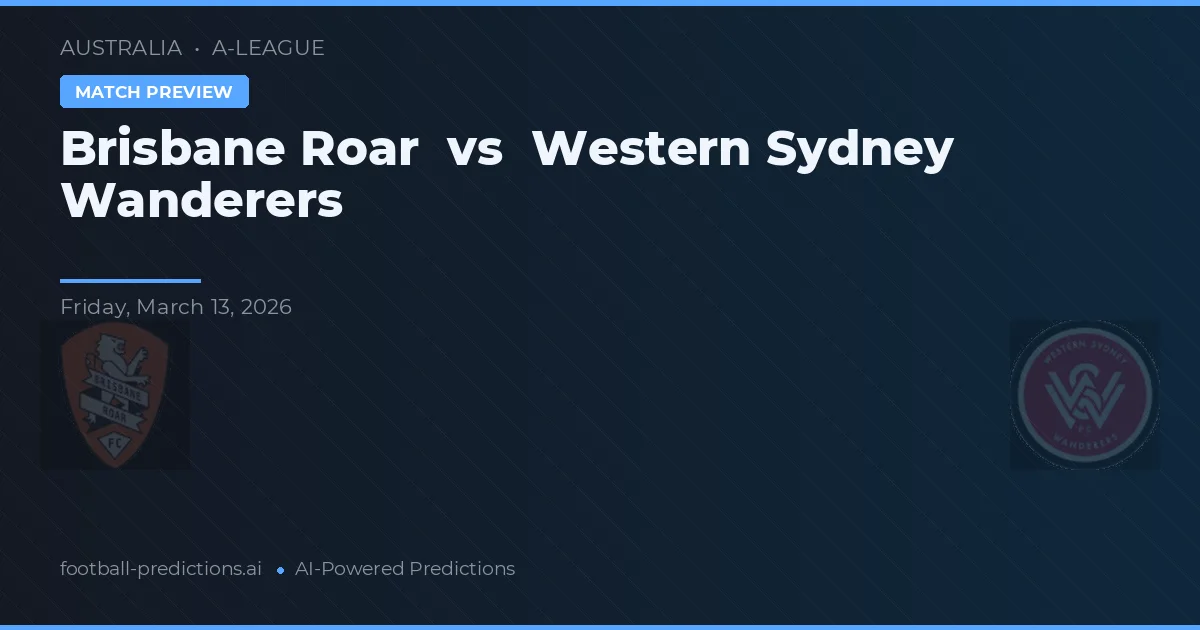 Brisbane Roar vs Western Sydney Wanderers — matchtips och förhandstitt