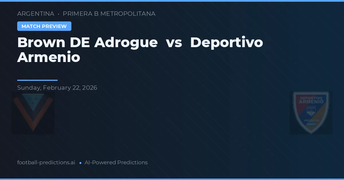 Brown de Adrogué vs Deportivo Armenio — matchtips och förhandstitt