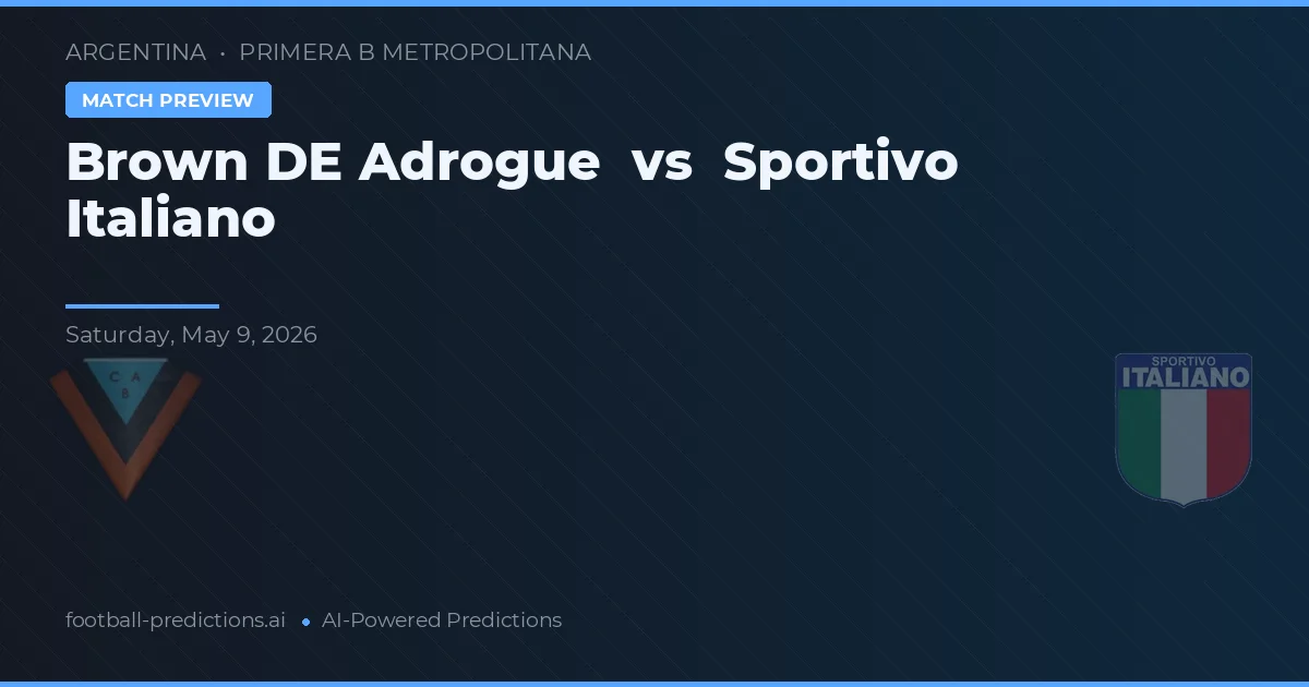 Brown de Adrogué vs Sportivo Italiano — matchtips och förhandstitt