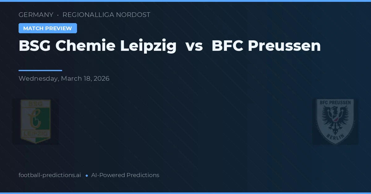 BSG Chemie Leipzig vs BFC Preussen — matchtips och förhandstitt