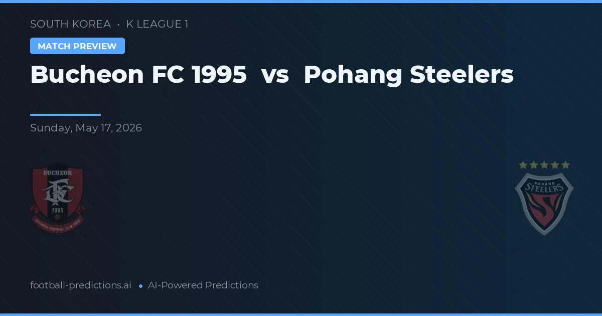 Bucheon FC 1995 vs Pohang Steelers — matchtips och förhandstitt