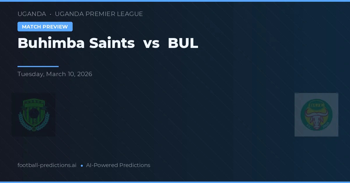 Buhimba Saints vs BUL — matchtips och förhandstitt