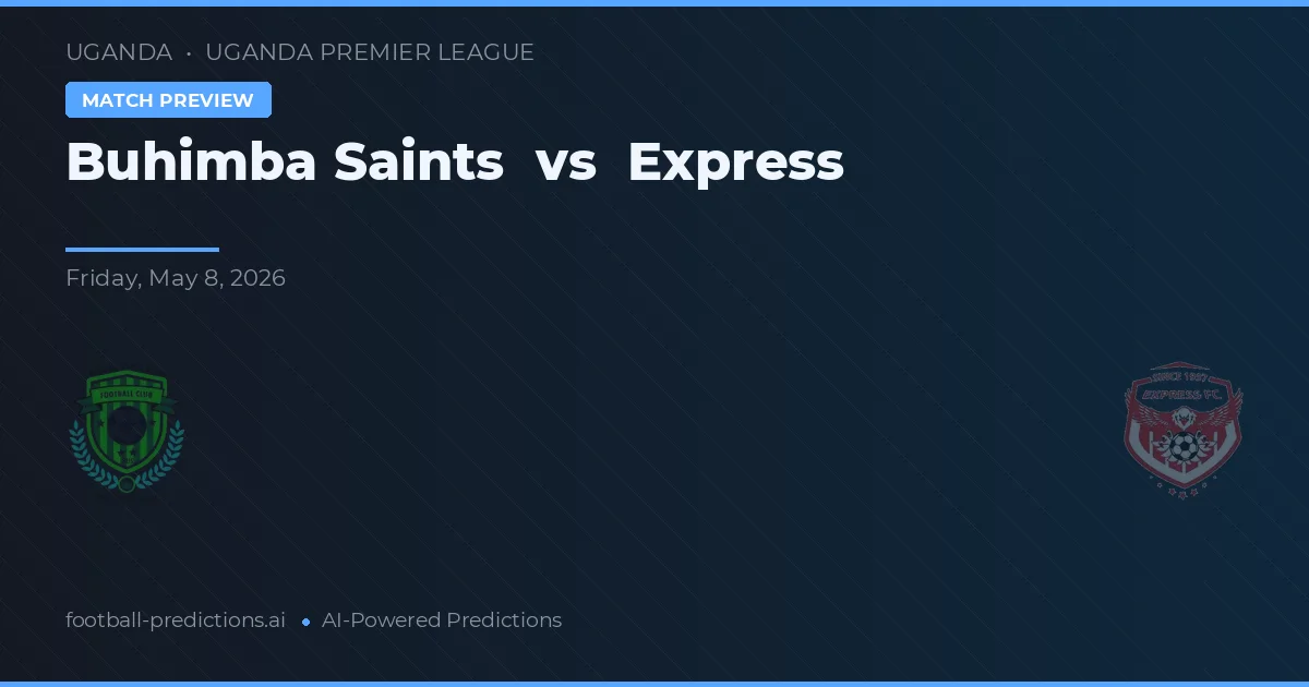 Buhimba Saints vs Express — matchtips och förhandstitt