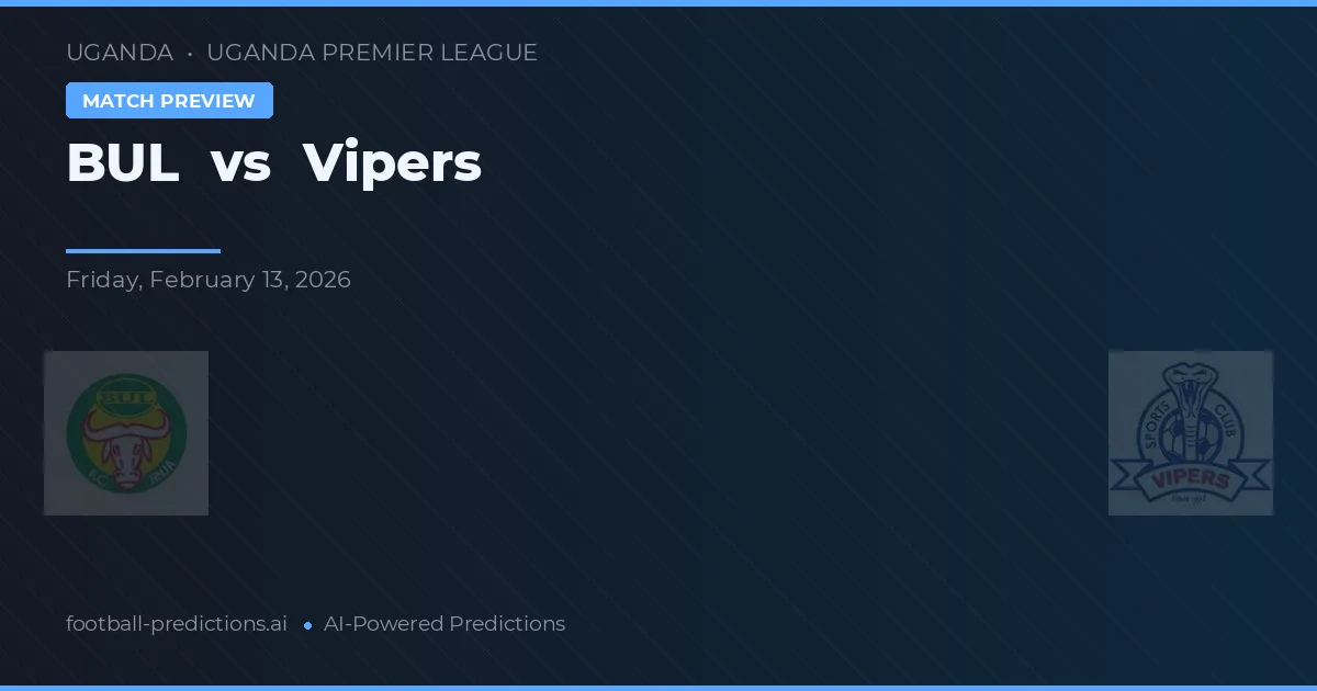 BUL vs Vipers — matchtips och förhandstitt