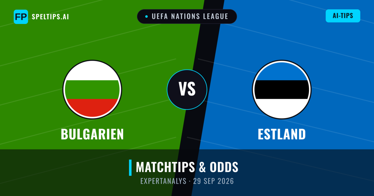 Bulgarien vs Estland — matchtips och förhandstitt