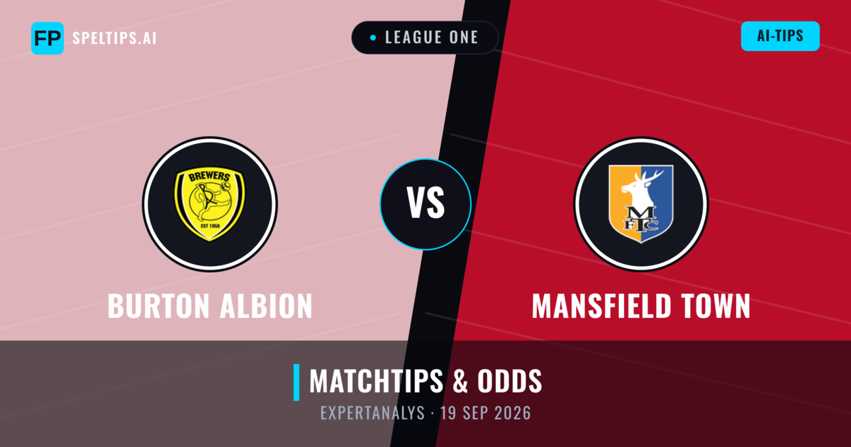 Burton Albion vs Mansfield Town — matchtips och förhandstitt