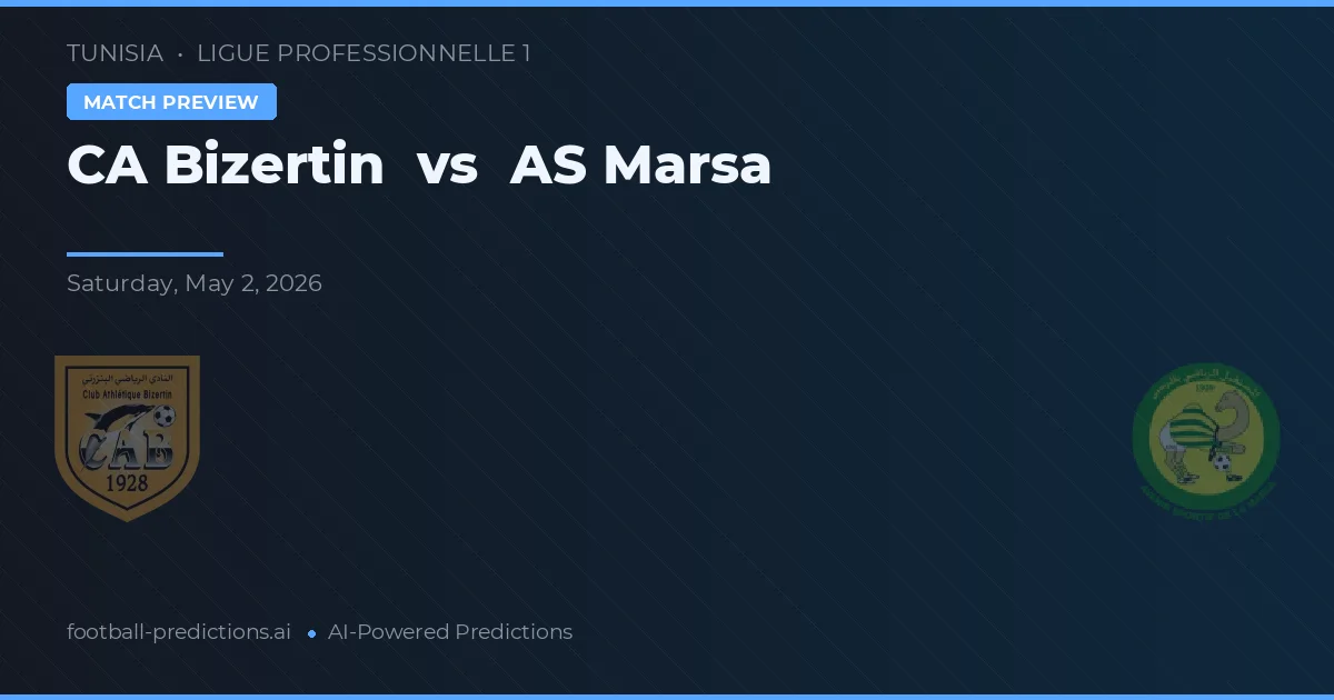 CA Bizerte vs AS Marsa — matchtips och förhandstitt